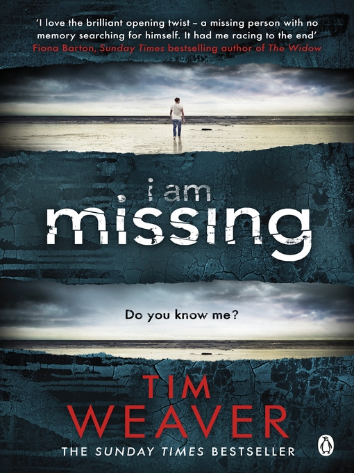 Title details for I Am Missing by Tim Weaver - Available